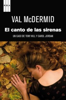 el canto de las sirenas: un caso de tony hill y carol jordan-val mcdermid-9788490062258