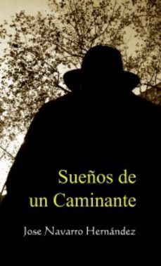 sueños de un caminante (ebook)-jose navarro hernandez-9788490096758