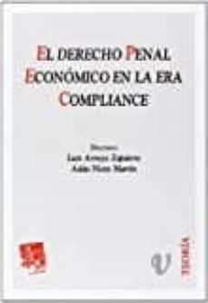 el derecho penal economico en la era compliance-juan luis gomez colomer-luis arroyo zapatero-adan nieto martin-9788490335758