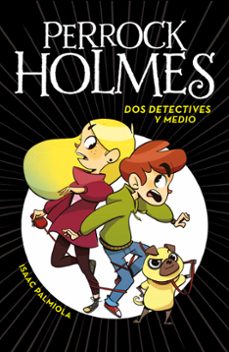 perrock holmes 1: dos detectives y medio-9788490436158