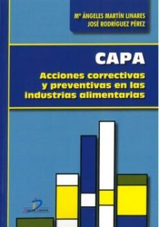 capa: acciones correctivas y preventivas en las industrias alimentarias-maria angeles martin linares-jose rodriguez perez-9788490522158