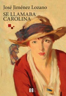 se llamaba carolina (ebook)-jose jimenez lozano-9788490558058