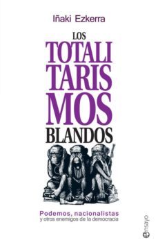 los totalitarismos blandos-9788490606858