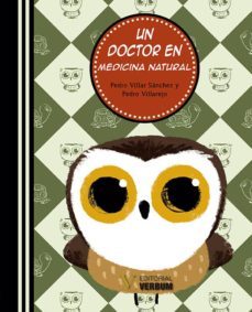 un doctor en medicina natural-pedro villar sanchez-pedro villarejo-9788490747858