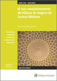 el uso complementario de pólizas de seguro de gastos médicos (ebook)-rosa maria rojas vertiz c.-9788490902158