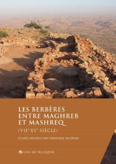 les berberes entre maghreb et mashreq (viie-xve siecle)-9788490963258