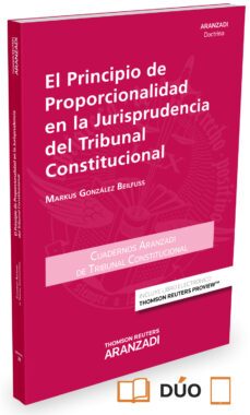 el principio de proporcionalidad en la jurisprudencia del tribuna l constitucional-9788490986158