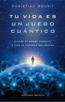 tu vida es un juego cuantico-christian bourit-9788491110958