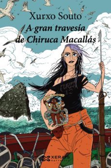 a gran travesia de chiruca macallas (ebook)-xurxo souto-9788491214458