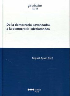 de la democracia "avanzada" a la democracia "declamada" (ebook)-miguel (ed.) ayuso-9788491238058