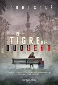 el tigre y la duquesa-jordi sole-9788491394358