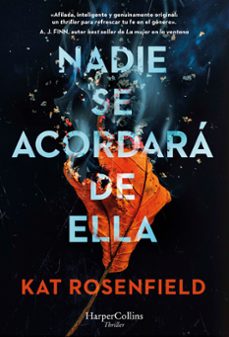 nadie se acordara de ella-kat rosenfield-9788491398158