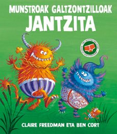 munstroak galtzontzilloak jantzita-claire freedman-9788491458258