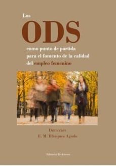 los ods como punto de partida para el fomento de la calidad del empleo femenino-eva maria blazquez agudo-9788491488958