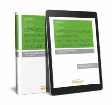 espacios y practicas economicas alternativas en las ciudades españolas-9788491529958