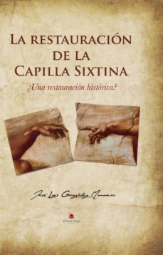 la restauración de la capilla sixtina (ebook)-jose luis gonzalez munuera-9788491605058