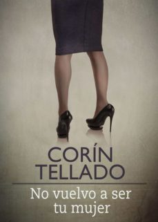 no vuelvo a ser tu mujer (ebook)-corin tellado-9788491624158
