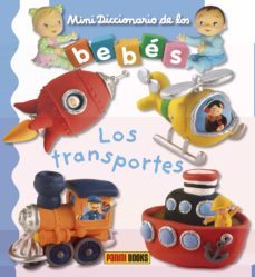transportes (mini diccionario de los bebes)-emilie beaumont-9788491673958