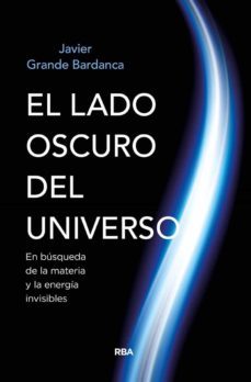 el lado oscuro del universo-javier grande bardanca-9788491874058