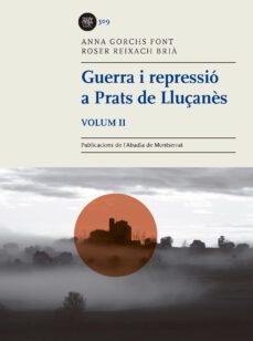 guerra i repressio a prats de lluçanès, volum 2-roser reixach bria-anna gorchs font-9788491910558