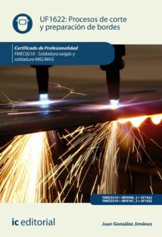 (i.b.d.) fmec0210 procesos de corte y preparacion de bordes. soldadura oxigas y soldadura mig/mag-juan e. jimenez gonzalez-9788491985358
