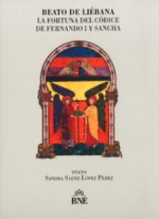 beato de liebana: la fortuna del codice de fernando i y sancha-sandra saenz lopez perez-9788492462858