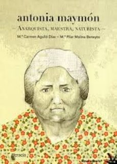 antonia maymon: anarquista, maestra, naturista-maria del carmen agullo diaz-9788492559558
