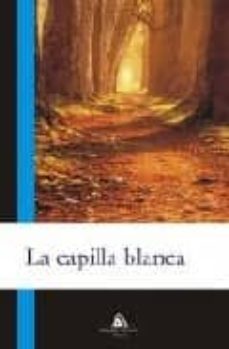 la capilla blanca-isabel llor cerdan-9788492594658