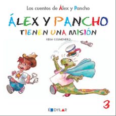 alex y pancho tienen una mision - cuento 3-9788492795758