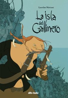 la isla del gallinero-laureline mattiussi-9788492902958