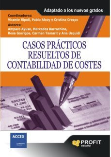 casos practicos resueltos de contabilidad de costes: adaptados a los nuevos grados-amparo ayuso-mercedes barrachina-9788492956258