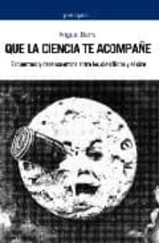 que la ciencia te acompañe-miguel barral-9788493563158