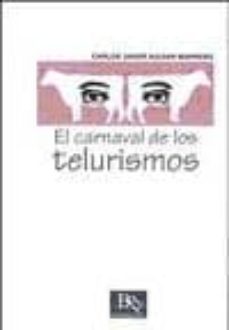 el carnaval de los telurismos-carlos javier aguilar marrero-9788493654658