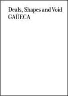 gaueca: deals, shapes and voids-9788493689858