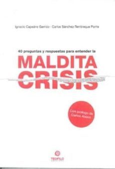 40 preguntas y respuestas para entender la maldita crisis-ignacio capeans garrido-9788493916558