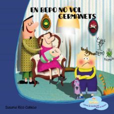 en bepo no vol germanets (en familia)-susana rico calleja-9788494042058