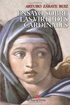 ensayo sobre las virtudes cardinales-artiro zarate ruiz-9788494046858