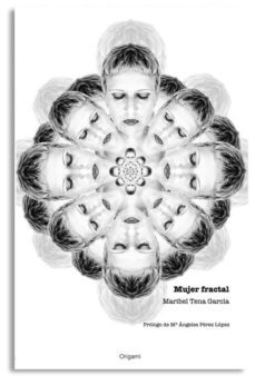 mujer fractal-maribel tena garcia-9788494048258