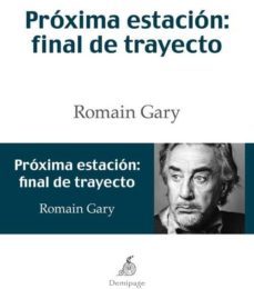 proxima estacion: final de trayecto-romain gary-9788494262258