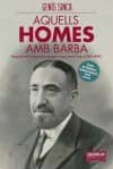 aquells homes amb barba: biografia del farmaeutic manresa josep esteve i segui-genis sinca-9788494286858
