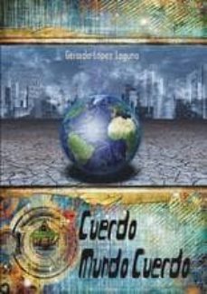 cuerdo mundo cuerdo-gerardo lopez laguna-9788494357558
