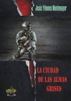 la ciudad de las almas grises-jesus yebenes montemayor-9788494405358