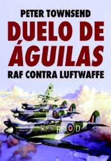 duelo de aguilas-peter townsend-9788494459658