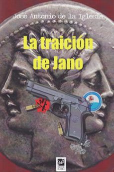 la traicion de jano-jose antonio de la iglesia-9788494507458