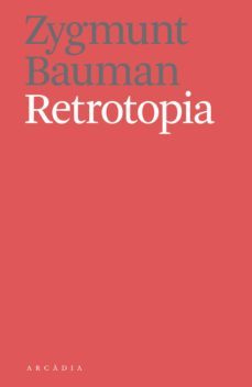 retrotopia-zygmunt bauman-9788494616358