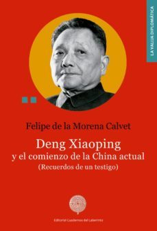 deng xiaoping y el comienzo de la china actual-felipe de la morena calvet-9788494626258