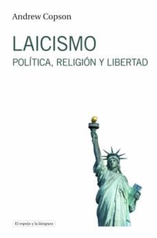 laicismo. política, religión y libertad-andrew copson-9788494799358