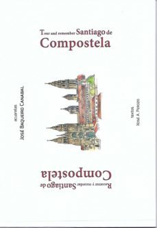 recorrer y recordar santiego de compostela (ed. bilingue castellano-ingles)-xose a. perozo-9788494877858