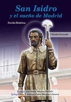 san isidro y el sueño de madrid-j. nicolas ferrando-9788494880858