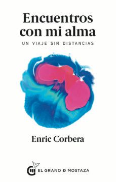 encuentros con mi alma: un viaje sin distancias-9788494908958